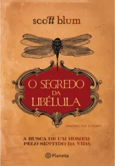 O Segredo da Libélula  -   Scott Blum