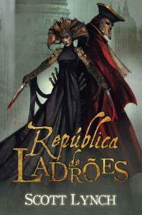 Baixar República de Ladrões - Nobres Vigaristas Vol. 3 - Scott Lynch ePub PDF Mobi ou Ler Online