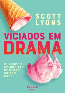 Baixar Livro Viciados em Drama - Scott Lyons em ePub PDF Mobi ou Ler Online