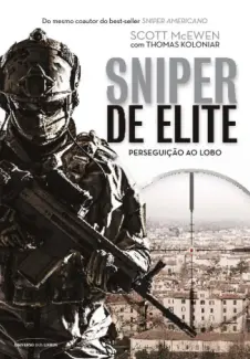 Baixar Livro Sniper de Elite: Perseguição ao Lobo - Scott McEwen em ePub PDF Mobi ou Ler Online