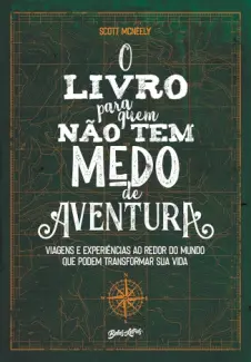 Baixar Livro O Livro Pra Quem Não Tem Medo de Aventura - Scott McNeely em ePub PDF Mobi ou Ler Online