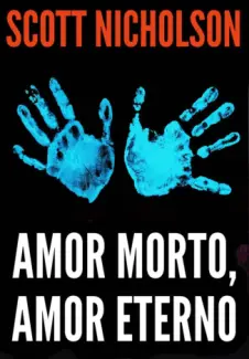 Amor Morto Amor Eterno   -  Scott Nicholson