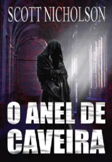 O Anel de Caveira - Scott Nicholson