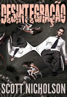 Baixar Livro Desintegracao - Scott Nicholson em ePub PDF Mobi ou Ler Online