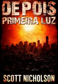 Primeira Luz - Depois 0,5  -  Scott Nicholson