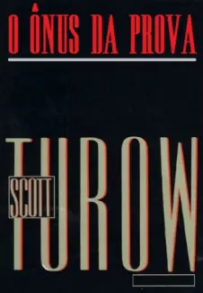 Baixar Livro O Ônus da Prova - Scott Turow em ePub PDF Mobi ou Ler Online