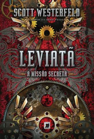Baixar A Missão Secreta - Leviatã Vol. 1 - Scott Westerfeld ePub PDF Mobi ou Ler Online