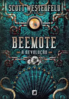 A Revolução  -  Trilogia Leviatã  - Vol.  02  -  Scott Westerfeld