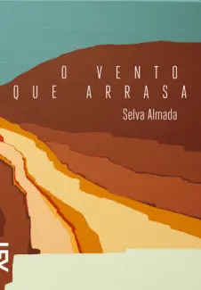 O Vento que Arrasa  -  Selva Almada