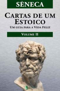 Baixar Livro Cartas de um Estoico, Volume II - Sêneca em ePub PDF Mobi ou Ler Online