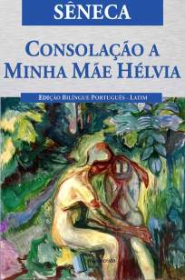 Baixar Livro Consolação a Minha Mãe Hélvia - Sêneca em ePub PDF Mobi ou Ler Online