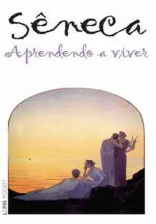 Baixar Livro Aprendendo a Viver - Sêneca em ePub PDF Mobi ou Ler Online