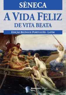 Baixar Livro A Vida Feliz de Vita Beata - Sêneca em ePub PDF Mobi ou Ler Online