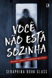 Baixar Livro Você Não Está Sozinha - Seraphina Nova Glass em ePub PDF Mobi ou Ler Online