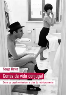 Baixar Livro Cenas da Vida Conjugal - Serge Hefez em ePub PDF Mobi ou Ler Online