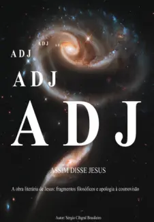 Baixar Livro A.D.J: Assim Disse Jesus - Sergio Cihgral Brasileiro em ePub PDF Mobi ou Ler Online