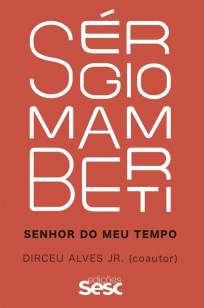 Baixar Livro Sérgio Mamberti: Senhor do Meu Tempo - Sérgio Mamberti em ePub PDF Mobi ou Ler Online