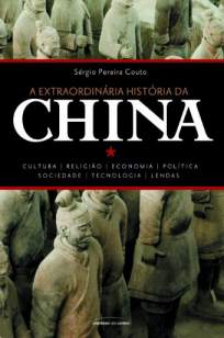 Baixar Livro A Extraordinária História da China - Sérgio Pereira Couto em ePub PDF Mobi ou Ler Online