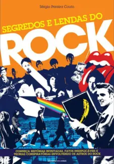 Segredos e Lendas do Rock  -  Sérgio Pereira Couto