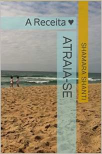 Baixar Livro Atraia-se: A Receita - Shamara Shanti em ePub PDF Mobi ou Ler Online