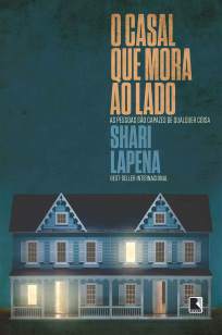 Baixar Livro O Casal que Mora Ao Lado - Shari Lapena em ePub PDF Mobi ou Ler Online