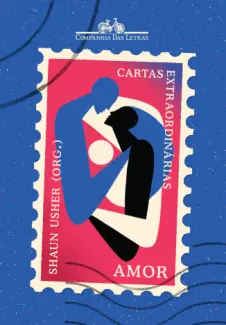 Baixar Livro Cartas Extraordinárias: Amor - Shaun Usher em ePub PDF Mobi ou Ler Online