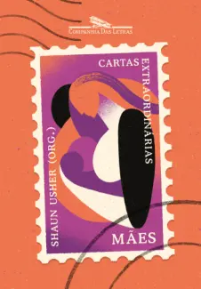 Baixar Livro Cartas Extraordinárias: Mães - Shaun Usher em ePub PDF Mobi ou Ler Online