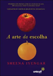 A Arte da Escolha  -  Sheena Iyengar