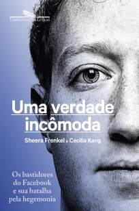 Baixar Livro Uma Verdade Incômoda: Os Bastidores do Facebook e Sua Batalha Pela Hegemonia - Sheera Frenkel em ePub PDF Mobi ou Ler Online