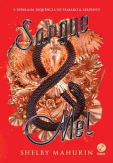 Baixar Livro Sangue & Mel - Pássaro e Serpente Vol. 2 - Shelby Mahurin em ePub PDF Mobi ou Ler Online