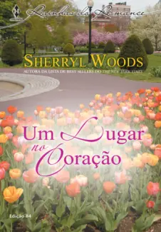 Um Lugar no Coração  -  Sherryl Woods