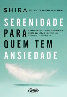 Baixar Livro Serenidade para quem tem Ansiedade - Shira em ePub PDF Mobi ou Ler Online