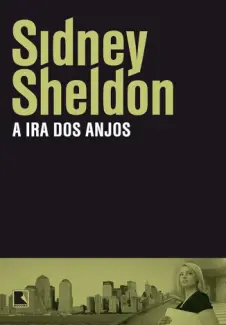 Baixar Livro A Ira dos Anjos - Sidney Sheldon em ePub PDF Mobi ou Ler Online