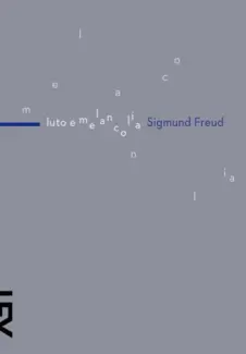 Luto e Melancolia  -  Sigmund Freud