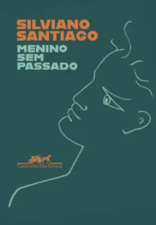 Baixar Livro Menino sem Passado - Silviano Santiago em ePub PDF Mobi ou Ler Online
