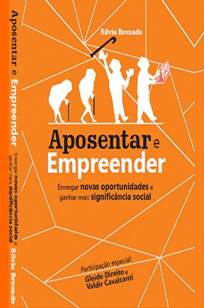 Baixar Livro Aposentar e Empreender - Silvio Silva Broxado em ePub PDF Mobi ou Ler Online