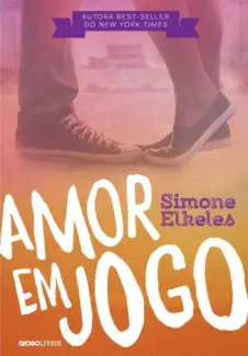 Amor em Jogo - Simone Elkeles