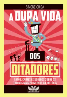 Baixar Livro A dura vida dos Ditadores - Simone Guida em ePub PDF Mobi ou Ler Online