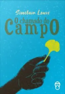 Baixar Livro O Chamado do Campo - Sinclair Lewis em ePub PDF Mobi ou Ler Online