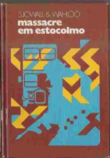 Baixar Livro Massacre em Estocolmo - Sjowall Wahloo em ePub PDF Mobi ou Ler Online