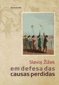 Baixar Livro Em Defesa Das Dausas Perdidas - Slavoj Zizek em ePub PDF Mobi ou Ler Online