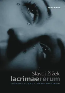Lacrimae Rerum  -  Slavoj Žižek