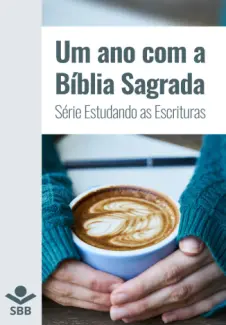 Baixar Livro Um ano com a Bíblia Sagrada - Sociedade Bíblica do Brasil em ePub PDF Mobi ou Ler Online