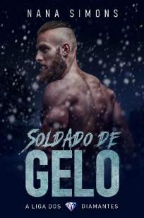 Baixar Livro Soldado de Gelo: Série a Liga dos Diamantes - Livro 1 - A Liga dos Diamantes Vol. 1 - Soldado de Gelo em ePub PDF Mobi ou Ler Online
