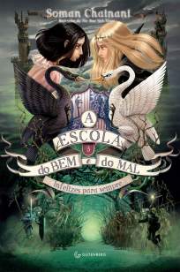Baixar Infelizes para Sempre - A Escola do Bem e do Mal Vol. 3 - Soman Chainani ePub PDF Mobi ou Ler Online