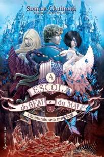 Baixar Um Mundo Sem Príncipe - A Escola do Bem e do Mal Vol. 2 - Soman Chainani ePub PDF Mobi ou Ler Online