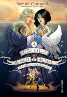 Baixar Livro O Único e Verdadeiro Rei - A Escola do Bem e do Mal Vol. 6 - Soman Chainani em ePub PDF Mobi ou Ler Online