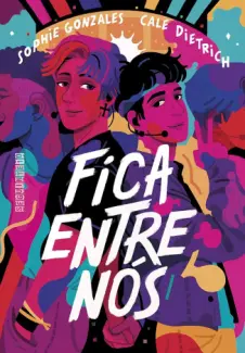 Baixar Livro Fica Entre Nós - Sophie Gonzales em ePub PDF Mobi ou Ler Online