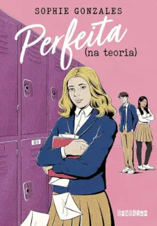 Baixar Livro Perfeita (Na Teoria) - Sophie Gonzales em ePub PDF Mobi ou Ler Online