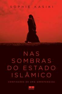 Baixar Livro Nas Sombras do Estado Islâmico - Sophie Kasiki em ePub PDF Mobi ou Ler Online